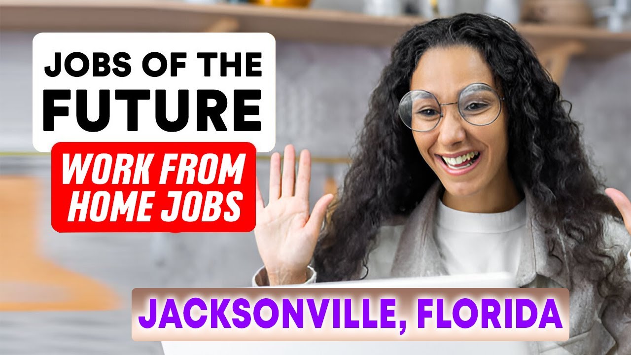 Best Work from Home Jobs in Jacksonville, Florida (YOU CAN DO RIGHT NOW!)