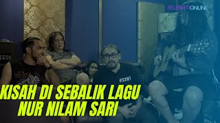 Kisah Di Sebalik Lagu 'NUR NILAM SARI '