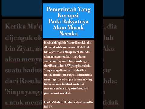 Ancaman Neraka Bagi Pemimpin Yang Korupsi Pada Rakyatnya I Hadits Bukhari Muslim @yaminhasibuan319
