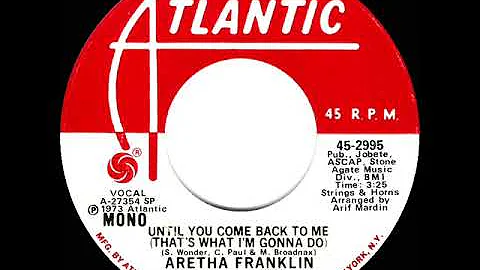 1974 Aretha Franklin - Until You Come Back To Me (That’s What I’m Gonna Do) (mono radio promo 45)