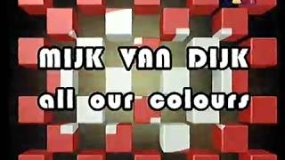 Mijk van Dijk - All our Colours