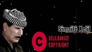 Xelil Bakuzi Sîmaîlê Xelîl