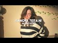 Kangna Tera Ni - Abeer Arora [edit audio]
