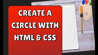How to Create a Circle Using HTML & CSS - Step-by-Step Tutorial
