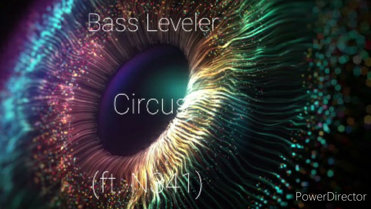 Bass Leveler - Circus (ft. N341)