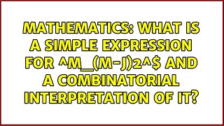 What is a simple expression for $sumlimits^m_{j=1}(m-j)2^{j-1}$ and a combinatorial...