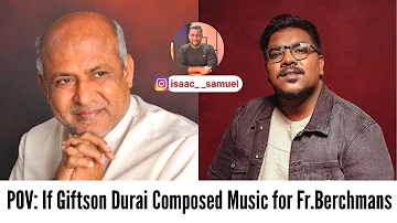 🎶 POV: If Giftson Durai Composed Music for Fr.Berchmans