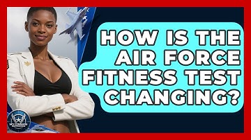 How Is The Air Force Fitness Test Changing? - Sky Command Brotherhood