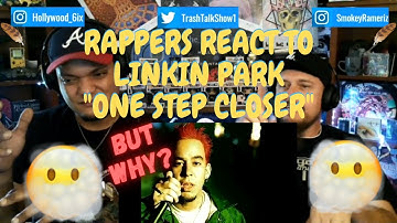Rappers React To Linkin Park "One Step Closer"!!!