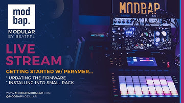 #Modbap Modular - Livestream Getting Started w/ #Per4mer