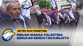 Ribuan Warga Palestina Serukan Gencatan S3nj4t4 Israel