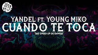 (Speed Up) Cuando Te Toca de YANDEL ft. YOUNG MIKO [EMWISE] Resimi