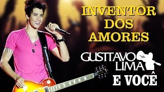 Video-Miniaturansicht von „Gusttavo Lima - Inventor dos Amores - [DVD Gusttavo Lima e Você] (Clipe Oficial)“