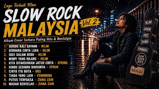 SLOW ROCK MALAYSIA 90an Vol. 2 🎸 Koleksi Lagu Cover Terbaik Paling Hits & Nostalgi by TheAJ