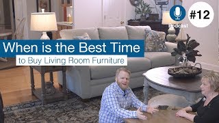 When Is the Best Time to Buy Living Room Furniture? | EP12 | Furniture Academy Podcast