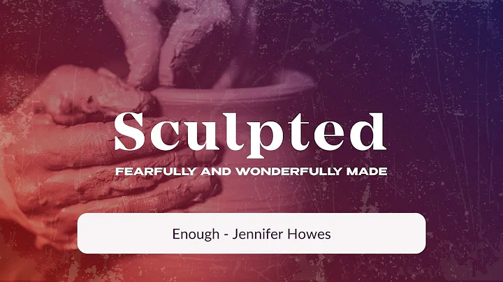 5.8.22 Enough - Jennifer Howes