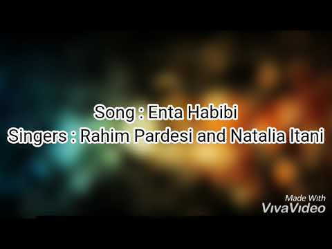 ENTA HABIBI | Rahim Pardesi ft Natalia Itani ( Lyrics )