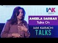 Aneela darbar  iak talks  i am karachi