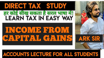 Basic INCOME FROM CAPITAL GAIN COMPUTATION  TOTAL INCOME DEDUCTIONS DIRECT TAX #abdulsir Tybcom sem5