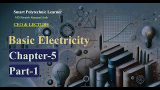 Basic Electricity || Chapter-5 || Part-1