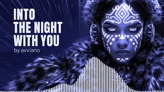 Into The Night With You (Trance Mix) by avviano