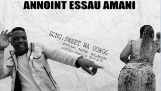 Sweety Wa Uongo || Annoint ||  Audio 2017