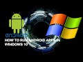 How to Run Android Apps on WINDOW 10  - Step-by-Step Tutorial for Beginners