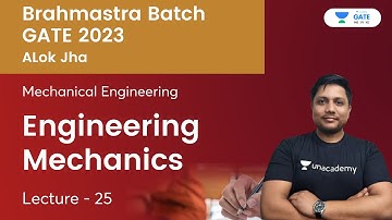Engineering Mechanics | Lecture 25 | Brahmastra Batch | GATE 2023 | Alok Jha
