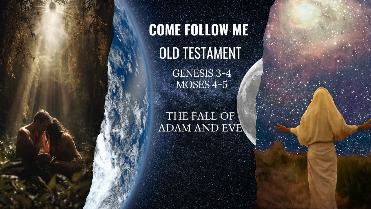 January 19–25: The Fall of Adam and Eve | Genesis 3–4; Moses 4–5