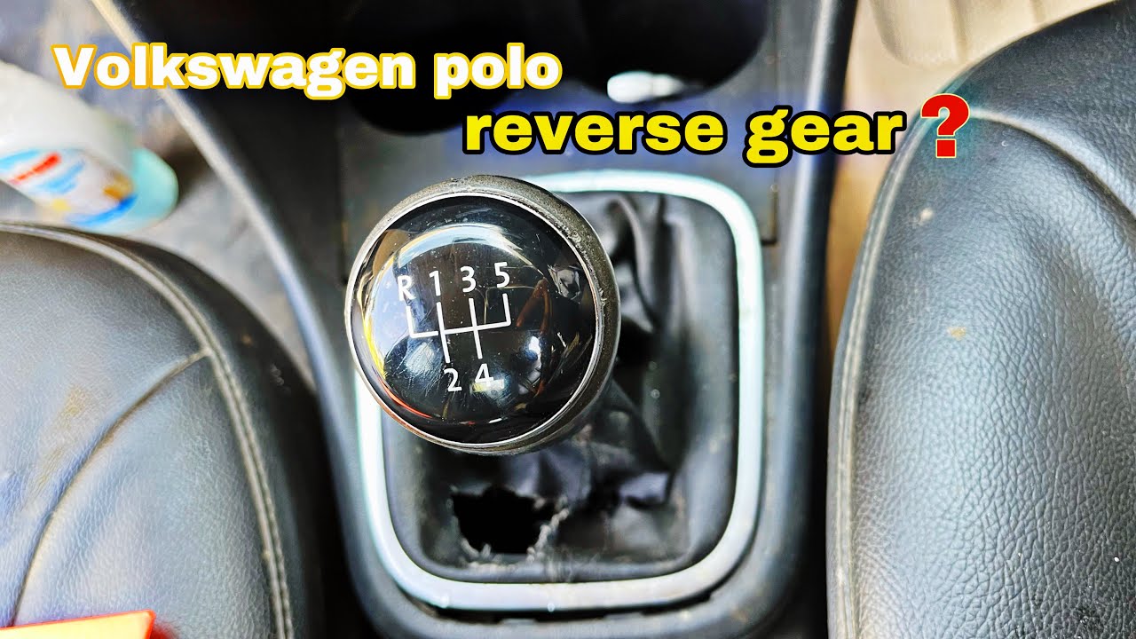 How To Use reverse gear in Volkswagen polo - YouTube