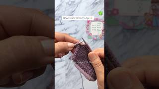 How To Knit Perfect Edge