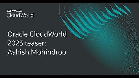 Oracle CloudWorld 2023 Teaser: Ashish Mohindroo