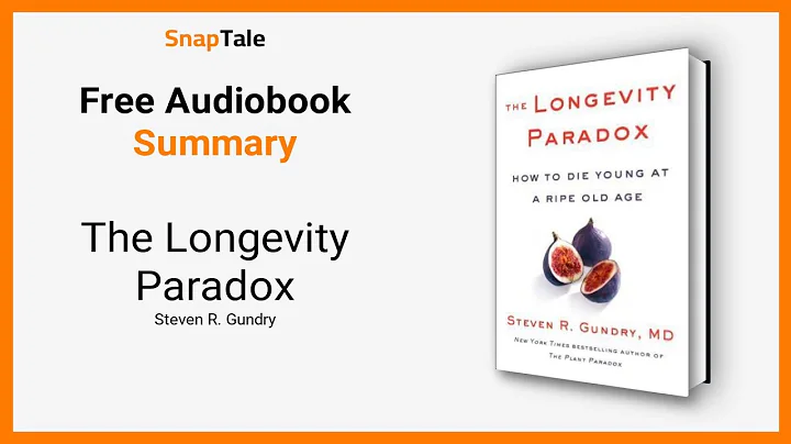 The Longevity Paradox by Steven R. Gundry: 7 Minute Summary