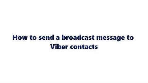 How to send broadcast message on Viber
