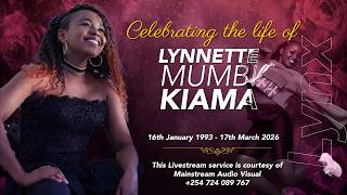 Celebrating the life of Lynnette Mumbi Kiama (16th January 1993 - 17th March 2026)
