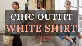 Stylish White Shirt Outfit Ideas: How To Wear A White Shirt | Inspiration 2024 Fashion Trends