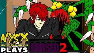 NYSX plays Cursed 2: It's Hammertime (Part 1)