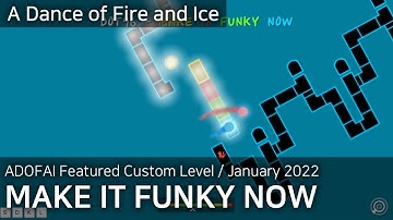 MAKE IT FUNKY NOW | January 2022 Featured Custom Level Clear [ADOFAI]