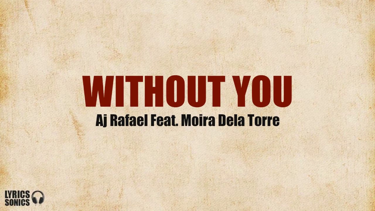 without you lyrics aj rafael