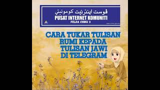 Cara Untuk Tukar Tulisan Rumi Kepada Jawi Di Telegram