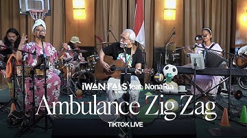 Iwan Fals & Band Feat. NonaRia - Ambulance Zig Zag | TikTok Live