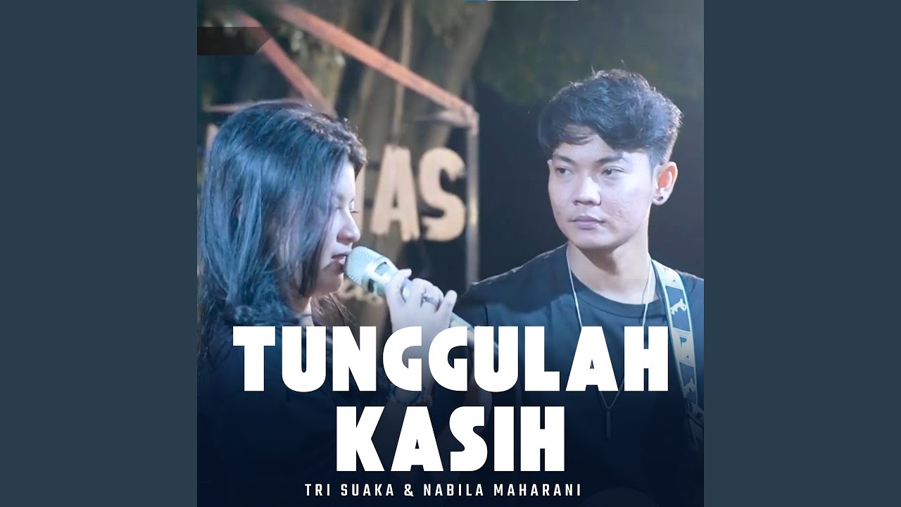 Tunggulah Kasih (Live Ngamen)