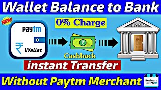 Paytm Cashback/Wallet Balance Transfer to Bank, Without Paytm Merchant Account 100%Working New Trick