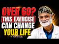 Over 60? This 1 Exercise Can Change Your Life! Dr  Pradip Jamnadas