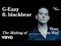 G-Eazy - The Making of 'Hate The Way' | Vevo Footnotes ft. blackbear