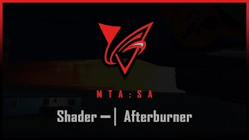 MTA:SA | Shader: Afterburner [Showcase/Sale]