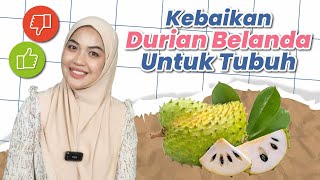 Kebaikan DURIAN BELANDA untuk tubuh | Sharifah Trading