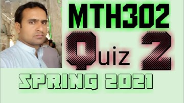 mth302 quiz 2 solution spring 2021 ~ mth302 quiz 2 solution 2021