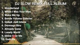 DJ SLOW REMIX TERBARU 2022 - WONDERLAND | ALREADY GONE | JEDAG JEDUG TIKTOK VIRAL