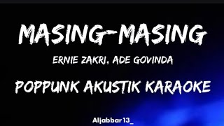 Masing-Masing - Ernie Zakri, Ade Govinda ( Pop Punk Akustik Karaoke )
